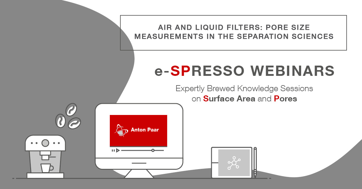 e-SPRESSO WEBINAR: Air and liquid filters- Pore size measurements in the separation sciences