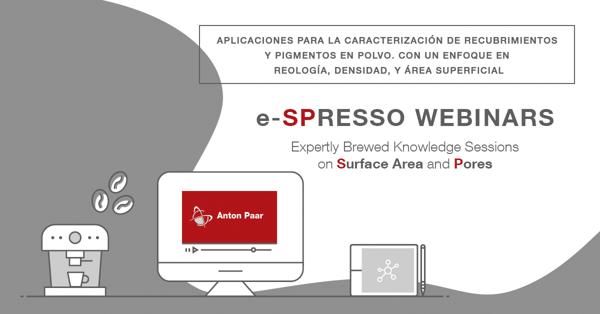 e-SPRESSO WEBINAR: Aplicaciones para la Caracterización de Recubrimientos y Pigmentos en Polvo.  Con un enfoque en Reología, Densidad, y Área Superficial